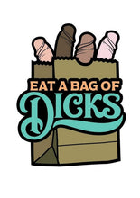 Load image into Gallery viewer, Eat A Bag Of Dicks Enamel Pin - Multicolor
