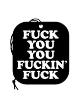 Load image into Gallery viewer, Fuck You You Fucking Fuck Air Freshener
