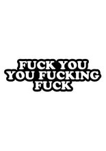 Load image into Gallery viewer, Fuck You You Fucking Fuck Enamel Pin - Black/White
