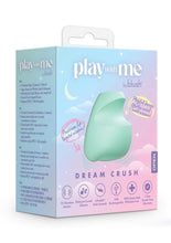 Load image into Gallery viewer, Play with Me Dream Crush Rechargeable Silicone Stimulator - Green
