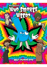 Load image into Gallery viewer, Who Smokes Weed? Coloring Book

